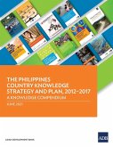 The Philippines Country Knowledge Strategy and Plan, 2012-2017