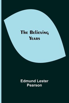 The Believing Years - Lester Pearson, Edmund