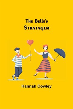 The Belle'S Stratagem - Cowley, Hannah