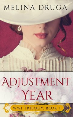 Adjustment Year (WWI Trilogy, #3) (eBook, ePUB) - Druga, Melina