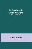 An Encyclopedist Of The Dark Ages