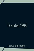 Deserted 1898