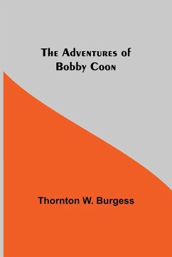 The Adventures of Bobby Coon - W. Burgess, Thornton