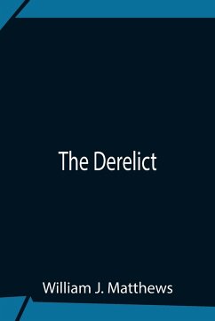 The Derelict - J. Matthews, William