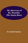 The Adventures of Dr. Thorndyke; (The Singing Bone)