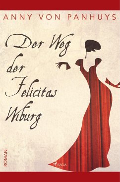 Der Weg von Felicitas Wiburg - Panhuys, Anny von