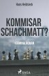 Kommissar - schachmatt? - Bild 1