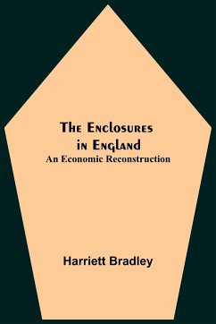 The Enclosures In England - Bradley, Harriett
