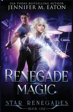 Renegade Magic - Eaton, Jennifer M.