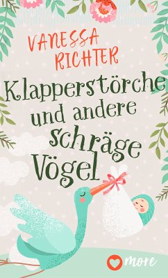 Klapperstörche und andere schräge Vögel (eBook, ePUB) - Richter, Vanessa