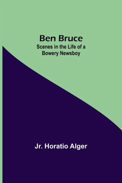 Ben Bruce - Horatio Alger, Jr.