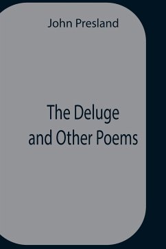 The Deluge And Other Poems - Presland, John