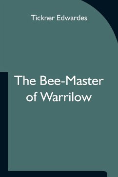 The Bee-Master of Warrilow von Tickner Edwardes - englisches Buch ...