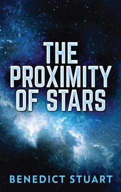 The Proximity Of Stars - Stuart, Benedict