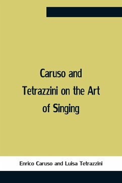 Caruso And Tetrazzini On The Art Of Singing - Caruso, Enrico; Tetrazzini, Luisa