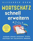 Wortschatz schnell erweitern Wortschatz schnell erweitern