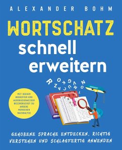 Wortschatz schnell erweitern - Bohm, Alexander
