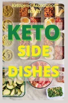 Cover Keto Side Dishes: Ketogenic Recipes for Weight Loss