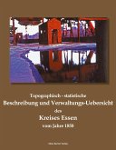 Topographisch-statistische Beschreibung und Verwaltungs-Uebersicht des Kreises Essen vom Jahre 1858