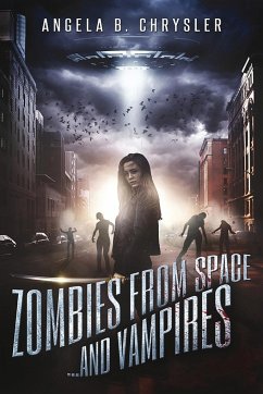 Zombies from Space and Vampires - Chrysler, Angela B.