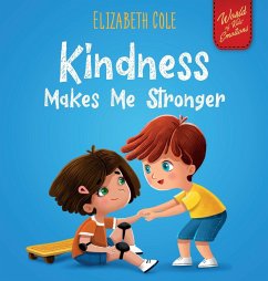 Kindness Makes Me Stronger - Cole Elizabeth