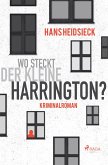 Wo steckt der kleine Harrington?