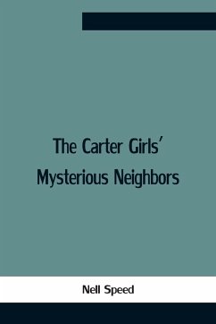 The Carter Girls' Mysterious Neighbors - Speed, Nell