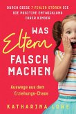 Was Eltern falsch machen Was Eltern falsch machen