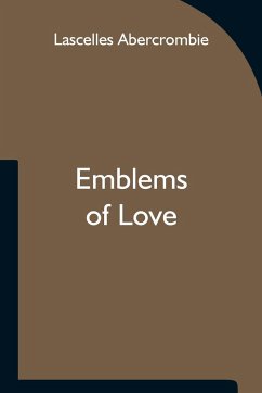 Emblems of Love - Abercrombie, Lascelles