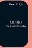 Las Casas; 'The Apostle Of The Indies'
