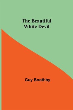 The Beautiful White Devil - Boothby, Guy
