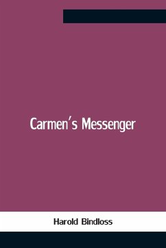 Carmen'S Messenger - Bindloss, Harold