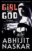Girl Over God: The Novel (Abi Naskar Adventures) (eBook, ePUB)