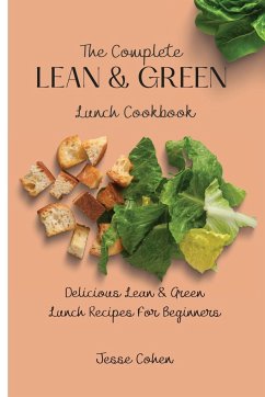 The Complete Lean & Green Lunch Cookbook - Cohen, Jesse