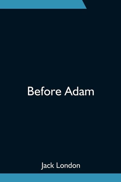 Before Adam Before Adam