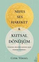 Nefes - Ses - Hareket ve Kutsal Dönüsüm - Yüksel, Cenk