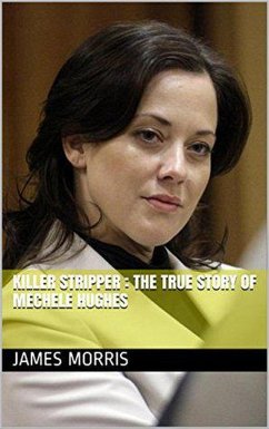 Cover Killer Stripper: The True Story of Mechele Hughes (eBook, ePUB)