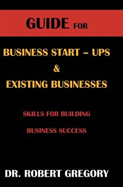 Guide for Business Startups and Existing Businesses - Gregory, Robert