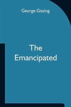 The Emancipated - Gissing, George