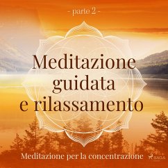 Meditazione guidata e rilassamento (parte 2) - Meditazione per la concentrazione (MP3-Download) - Arnsberg, Trine Holt