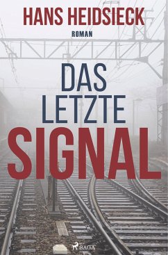 Das letzte Signal - Heidsieck, Hans