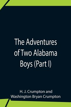The Adventures Of Two Alabama Boys (Part I) - Bryan Crumpton, Washington; J. Crumpton, H.