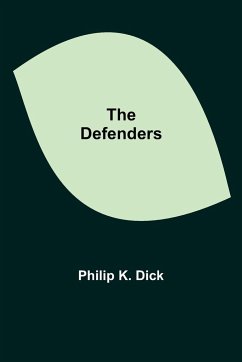 The Defenders - K. Dick, Philip