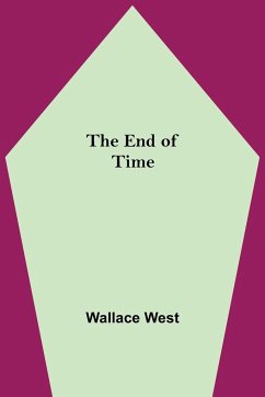 The End Of Time - West, Wallace