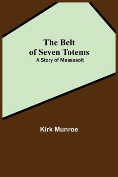 The Belt Of Seven Totems - Munroe, Kirk