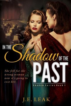 In the Shadow of the Past - Leak, J. E.