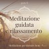 Meditazione guidata e rilassamento... - Bild 1