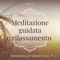 Meditazione guidata e rilassamento (parte 6) - Meditazione per dormire bene (MP3-Download) - Arnsberg, Trine Holt