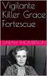 Vigilante Killer Grace Fortescue... - Bild 1
