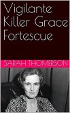 Vigilante Killer Grace Fortescue (eBook, ePUB)